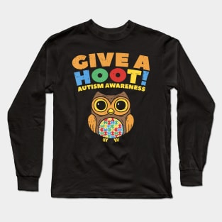 Give A Hoot Autism Awareness Owl Bird Lover Autistic Long Sleeve T-Shirt